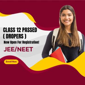 Class 12 Passed (Dropers) NEET Preparation